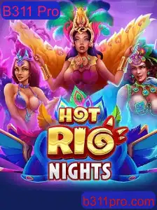 Descubra o Fascinante Mundo de HotRioNights com o B311 Pro