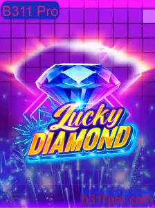 Explorando o Mundo de LuckyDiamond e a Inovação com B311 Pro